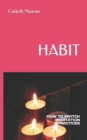Image for Habit : How to Switch Meditation Practices