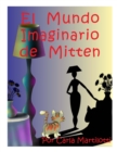 Image for El Mundo Imaginario de Mitten