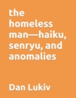 Image for The homeless man-haiku, senryu, and anomalies