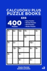 Image for Calcudoku Plus Puzzle Books - 400 Easy to Master Puzzles 6x6 (Volume 2)