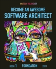Image for Become an Awesome Software Architect : Book 1: Foundation 2019