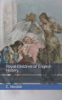 Image for Royal Children of English History