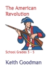 Image for The American Revolution : School Grades 3 - 5