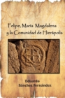 Image for Felipe, Maria Magdalena y la Comunidad de Hierapolis