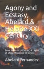 Image for Agony and Ecstasy, Abelard &amp; Heloise XXI Century