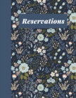 Image for Reservations : Stylish Restaurant Table Reservation Book with Beautiful Floral Pattern Cover Design in Navy Blue
