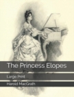 Image for The Princess Elopes : Large Print