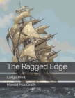 Image for The Ragged Edge : Large Print