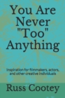 Image for You Are Never Too Anything