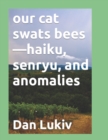 Image for our cat swats bees-haiku, senryu, and anomalies