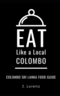 Image for Eat Like a Local-Colombo : Colombo Sri Lanka Food Guide