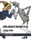 Image for Little Wizard Stories of Oz : Large Print