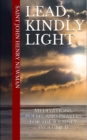 Image for Lead, Kindly Light : Meditations, Poems, and Prayers for the Journey (Volume 1)