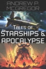 Image for Tales of Starships &amp; Apocalypse