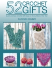 Image for 52 Crochet Gifts : Quick and Easy Handmade Gifts for Every Week of the Year