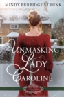 Image for Unmasking Lady Caroline : A Regency Christmas Romance