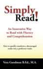 Image for Simply Read! : An Innovative Way to Read with Fluency and Comprehension