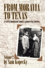 Image for From Moravia to Texas : A Czech Immigrant Family&#39;s Pioneering Journey