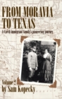 Image for From Moravia to Texas : A Czech Immigrant Family&#39;s Pioneering Journey