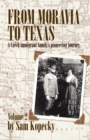Image for From Moravia to Texas: A Czech Immigrant Family&#39;s Pioneering Journey