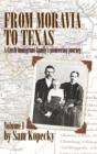 Image for From Moravia to Texas : A Czech Immigrant Family&#39;s Pioneering Journey&#39; (Vol 1)