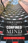 Image for Thoughts of the Confined Mind: Perceptions Within Reality