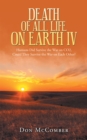 Image for Death of All Life on Earth Iv: Humans Did Survive the War on Co2, Could They Survive the War on Each Other?