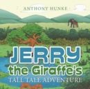 Image for Jerry the Giraffe&#39;s Tall Tale Adventure