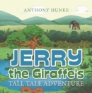 Image for Jerry the Giraffe&#39;s Tall Tale Adventure