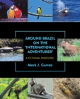 Image for Around Brazil on the &quot;International Adventurer&quot;: A Fictional Panegyric