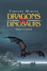 Image for Dragons &amp; Dinosaurs: Pater&#39;s Crystal