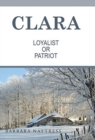 Image for Clara Loyalist or Patriot