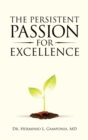 Image for The Persistent Passion for Excellence
