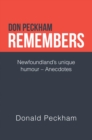 Image for Don Peckham Remembers : Newfoundland&#39;s Unique Humour - Anecdotes