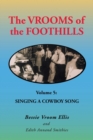 Image for The Vrooms of the Foothills Volume 5 : Singing a Cowboy Song