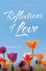 Image for Reflections of Love : Volume 12