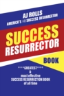 Image for Success Resurrector : Greatest Self Help Book of All Time