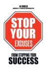Image for Stop Your Excuses
