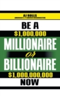 Image for Be a Millionaire or Billionaire Now