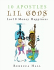Image for 10 Apostles Lil Gods Lov10 Money Happiness