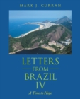 Image for Letters from Brazil Iv : A Time to Hope