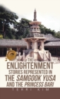 Image for The Enlightenment Stories Represented in the Samgook Yusa and the Princess Bari
