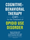 Image for Cognitive-Behavioral Therapy (Cbt) for the Treatment of Opioid Use Disorder