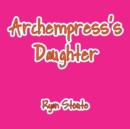 Image for Archempress&#39;s Daughter