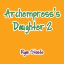 Image for Archempress&#39;s Daughter 2