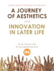 Image for Decade of Theatre for Seniors: a Journey of Aesthetics and Innovation in Later Life