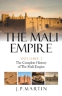 Image for The Mali Empire : The Complete History of the Mali Empire