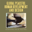 Image for Global Peaceful Human Development and Design