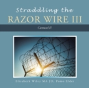 Image for Straddling the Razor Wire Iii