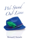 Image for We Spend Our Lives